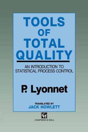 Tools of Total Quality: An introduction to statistical process control de Lyonnet