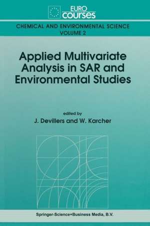 Applied Multivariate Analysis in SAR and Environmental Studies de J. Devillers