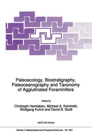 Paleoecology, Biostratigraphy, Paleoceanography and Taxonomy of Agglutinated Foraminifera de Christoph Hemleben