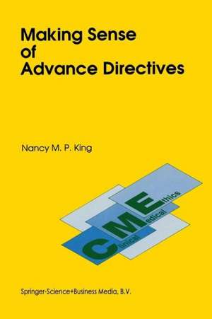 Making Sense of Advance Directives de N.M. King