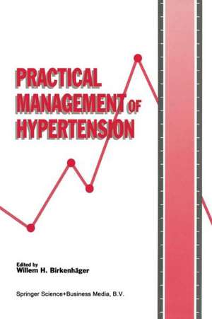 Practical Management of Hypertension de Willem H. Birkenhäger