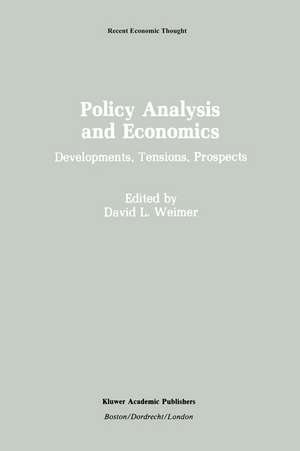 Policy Analysis and Economics: Developments, Tensions, Prospects de David L. Weimer