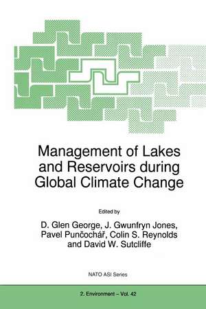 Management of Lakes and Reservoirs during Global Climate Change de D. Glen George