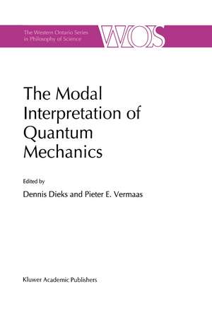 The Modal Interpretation of Quantum Mechanics de Dennis Dieks