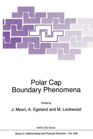 Polar Cap Boundary Phenomena de Jøran Moen