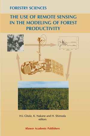 The Use of Remote Sensing in the Modeling of Forest Productivity de H.L. Gholz