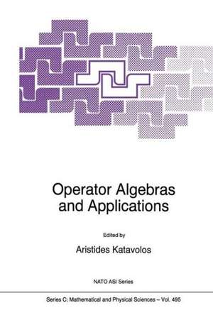 Operator Algebras and Applications de A. Katavolos
