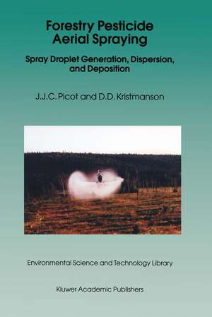 Forestry Pesticide Aerial Spraying: Spray Droplet Generation, Dispersion, and Deposition de J.J. Picot