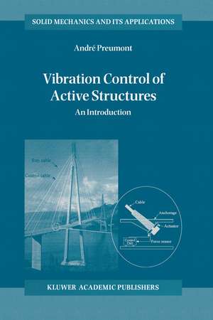 Vibration Control of Active Structures: An Introduction de A. Preumont