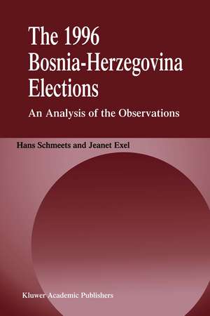 The 1996 Bosnia-Herzegovina Elections: An Analysis of the Observations de H. Schmeets