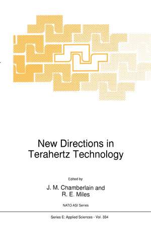 New Directions in Terahertz Technology de J.M. Chamberlain