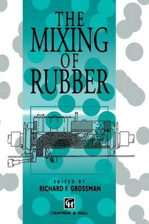 The Mixing of Rubber de R.F. Grossman