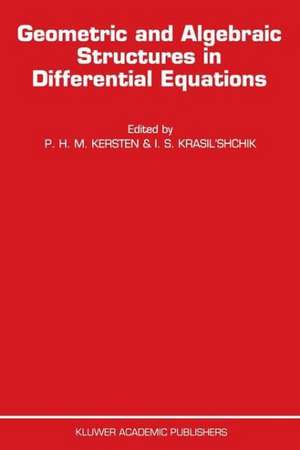 Geometric and Algebraic Structures in Differential Equations de P.H. Kersten