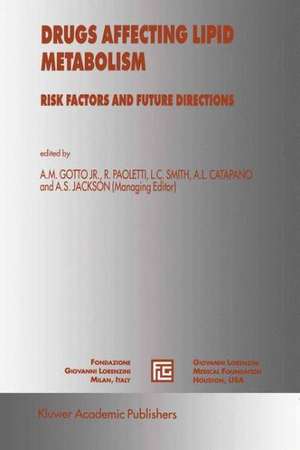 Drugs Affecting Lipid Metabolism: Risks Factors and Future Directions de Antonio M. Gotto Jr.