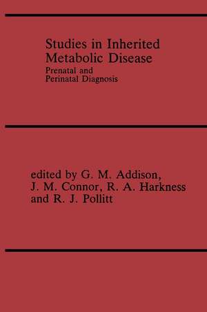 Studies in Inherited Metabolic Disease: Prenatal and Perinatal Diagnosis de G.M. Addison