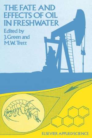 The Fate and Effects of Oil in Freshwater de J. Green