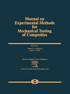 Manual on Experimental Methods for Mechanical Testing of Composites de R. Pendleton