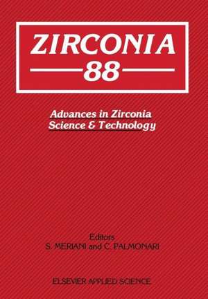 Zirconia’88: Advances in Zirconia Science and Technology de S. Meriani