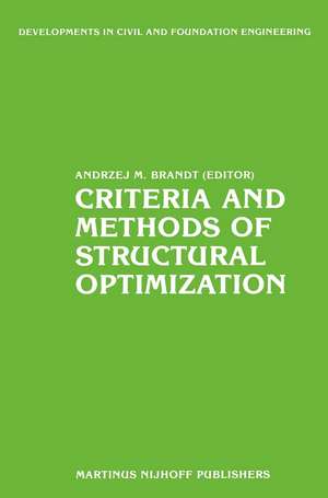 Criteria and Methods of Structural Optimization de Andrzej M. Brandt