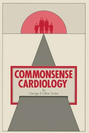 Commonsense Cardiology de G. Strube