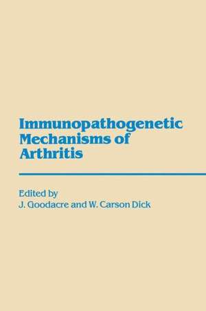 Immunopathogenetic Mechanisms of Arthritis de J.A. Goodacre