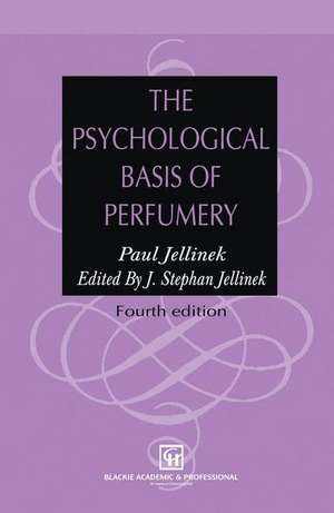 The Psychological Basis of Perfumery de J. Stephan Jellinek