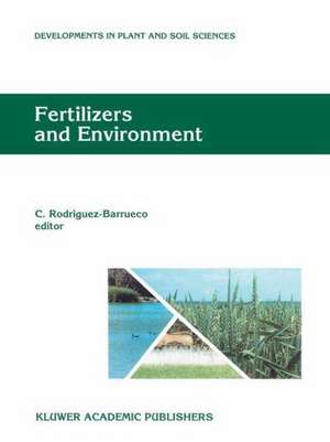 Fertilizers and Environment: Proceedings of the International Symposium “Fertilizers and Environment”, held in Salamanca, Spain, 26–29, September, 1994 de Claudio Rodriguez Barrueco