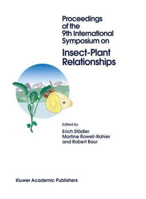 Proceedings of the 9th International Symposium on Insect-Plant Relationships de Erich Städler