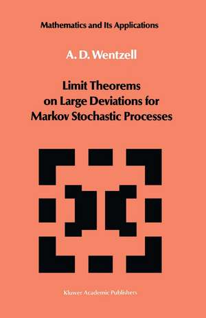 Limit Theorems on Large Deviations for Markov Stochastic Processes de A.D. Wentzell