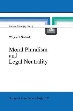 Moral Pluralism and Legal Neutrality de Wojciech Sadurski