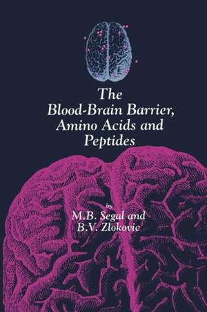 The Blood-Brain Barrier, Amino Acids and Peptides de M. Segal