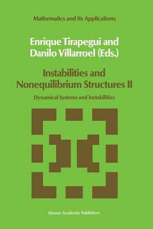 Instabilities and Nonequilibrium Structures II: Dynamical Systems and Instabilities de E. Tirapegui