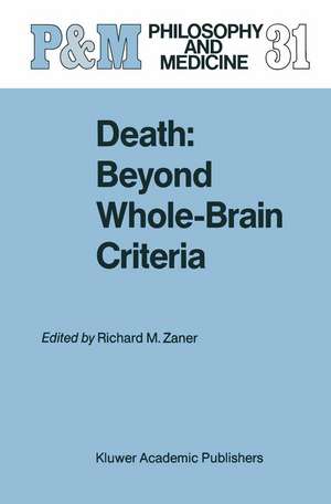 Death: Beyond Whole-Brain Criteria de Richard M. Zaner