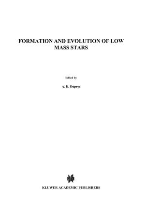 Formation and Evolution of Low Mass Stars de A.K. Dupree