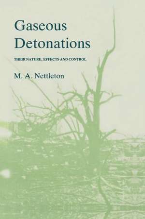 Gaseous Detonations: Their nature, effects and control de M.A. Nettleton