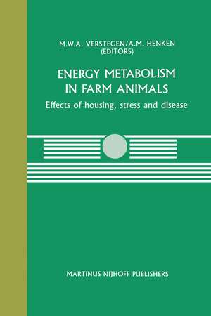 Energy Metabolism in Farm Animals: Effects of housing, stress and disease de M.W. Verstegen