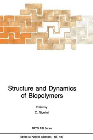 Structure and Dynamics of Biopolymers de C. Nicolini