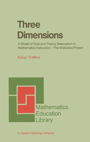 Three Dimensions: A Model of Goal and Theory Description in Mathematics Instruction — The Wiskobas Project de A. Treffers