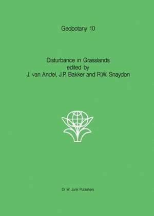 Disturbance in Grasslands: Causes, effects and processes de J. van Andel