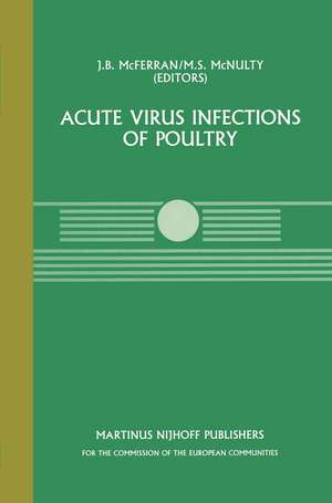 Acute Virus Infections of Poultry: A Seminar in the CEC Agricultural Research Programme, held in Brussels, June 13–14, 1985 de J.B. McFerran