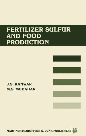 Fertilizer sulfur and food production: Research and Policy Implications for Tropical Countries de J.S. Kanwar