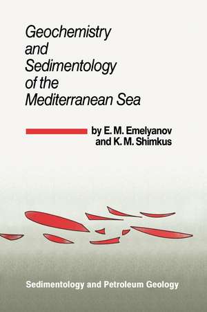 Geochemistry and Sedimentology of the Mediterranean Sea de E.M. Emelyanov