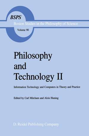 Philosophy and Technology II: Information Technology and Computers in Theory and Practice de Carl Mitcham