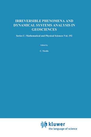 Irreversible Phenomena and Dynamical Systems Analysis in Geosciences de Grégoire Nicolis