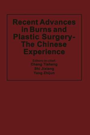 Recent Advances in Burns and Plastic Surgery — The Chinese Experience de Tisheng Chang