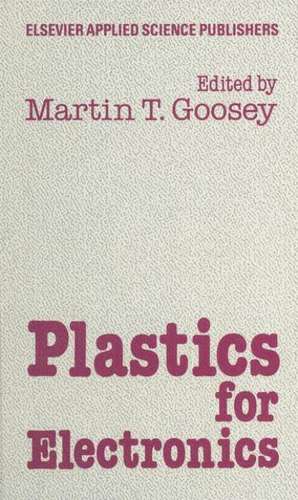 Plastics for Electronics de M. Goosey