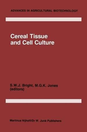 Cereal Tissue and Cell Culture de S.W. Bright