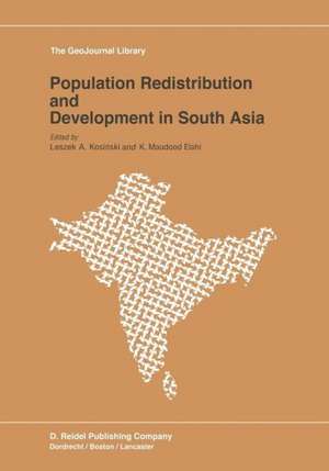 Population Redistribution and Development in South Asia de L.A. Kosinski