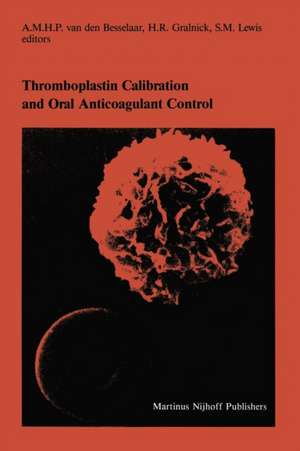 Thromboplastin Calibration and Oral Anticoagulant Control de A.M.H.P. van den Besselaar