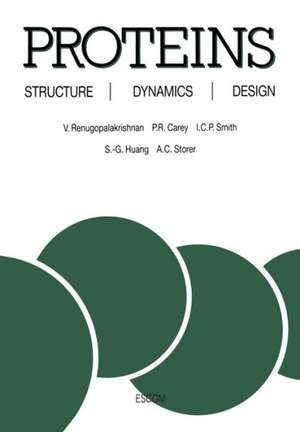 Proteins: Structure, Dynamics and Design de V. Renugopalakrishnan